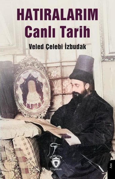 Hatıralarım Canlı Tarih - Dorlion Yayınevi - Image 1