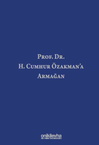 Prof. Dr. H. Cumhur Özakman'a Armağan - On İki Levha Yayıncılık - Image 1