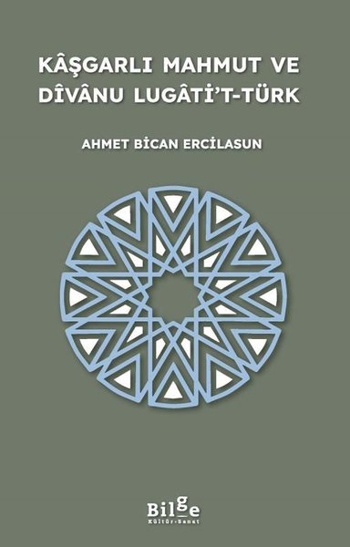 Kaşgarlı Mahmut ve Divanu Lugati't-Türk - Bilge Kültür Sanat - Image 1
