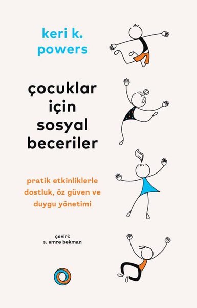 Çocuklar İçin Sosyal Beceriler - Pratik Etkinliklerle Dostluk Öz Güven ve Duygu Yönetimi - Orenda - Image 1