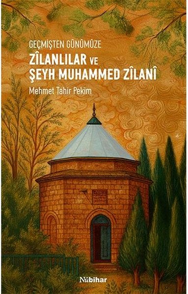 Geçmişten Günümüze Zilanlılar ve Şeyh Muhammed Zilani - Nubihar Yayınları - Image 1