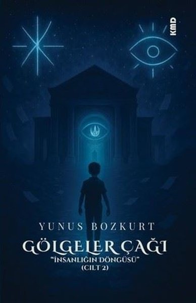 İnsanlığın Döngüsü Cilt 2 - Gölgeler Çağı - KMD Yayınları - Image 1