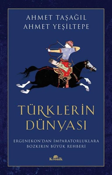 Türklerin Dünyası - Ergenekon'dan İmparatorluklara Bozkırın Büyük Rehberi - Kronik Kitap - Image 1
