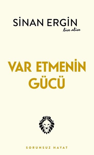 Var Etmenin Gücü - Sorunsuz Hayat - Destek Yayınları - Image 1