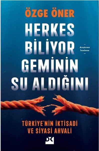 Herkes Biliyor Gemi'nin Su Aldığını - Türkiye'nin İktisadi ve Siyasi Ahvali - Doğan Kitap - Image 1