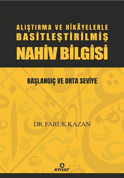 Alıştırma ve Hikayelerle Basitleştirilmiş Nahiv Bilgisi - Başlangıç ve Orta Seviye - Ensar Neşriyat - Image 1