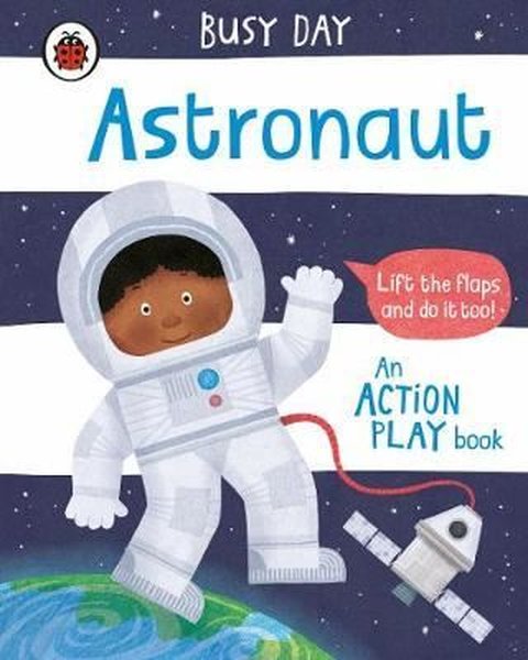 Busy Day: Astronaut: An action play book 