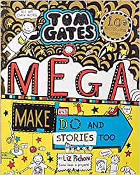 Tom Gates: Mega Make and Do and Stories Too!