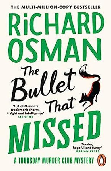 The Bullet That Missed : (The Thursday Murder Club 3)