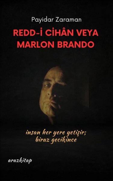 Redd-i Cihan veya Marlon Brando