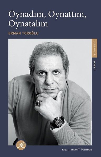 Oynadım, Oynattım, Oynatalım - Erman Toroğlu